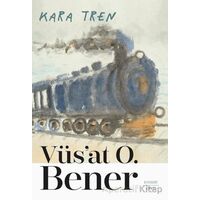 Kara Tren - Vüsat O. Bener - Everest Yayınları