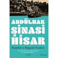 İstanbul ve Boğaziçi Yazıları - Abdülhak Şinasi Hisar - Everest Yayınları