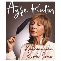 Kalemimle Kırk Sene - Ayşe Kulin - Everest Yayınları
