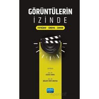 Görüntülerin İzinde/Fotoğraf-Sinema-Zaman - Kolektif - Nobel Akademik Yayıncılık