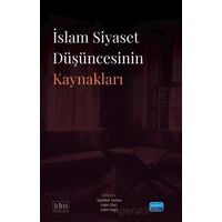 İslam Siyaset Düşüncesinin Kaynaklar - Tahir Dağcı - Nobel Akademik Yayıncılık