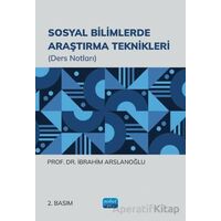 Sosyal Bilimlerde Araştırma Teknikleri - İbrahim Arslanoğlu - Nobel Akademik Yayıncılık