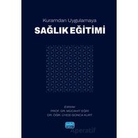 Kuramdan Uygulamaya Sağlık Eğitimi - Kolektif - Nobel Akademik Yayıncılık