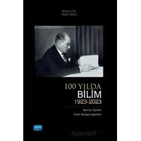 100 Yılda Bilim (1923-2023) - Birinci Cilt (1923-1950) - Remzi Demir - Nobel Akademik Yayıncılık