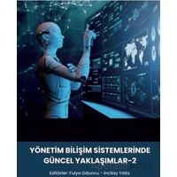 Yönetim Bilişim Sistemlerinde Güncel Yaklaşımlar-2 - Kolektif - Nobel Akademik Yayıncılık