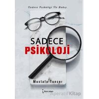 Sadece Psikoloji - Mustafa Tuncer - İkinci Adam Yayınları