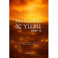 İhtişamın İç Yüzü - Mehmet Ak - İkinci Adam Yayınları
