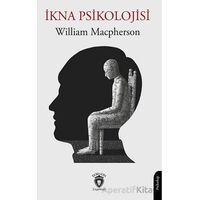 İkna Psikolojisi - William Macpherson - Dorlion Yayınları
