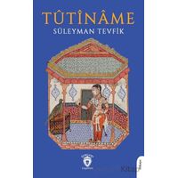 Tutiname - Süleyman Tevfik - Dorlion Yayınları