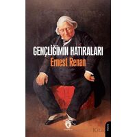 Gençliğimin Hatıraları - Ernest Renan - Dorlion Yayınları