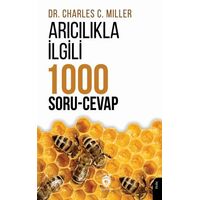 Arıcılıkla İlgili Bin Soru Cevap - Charles C. Miller - Dorlion Yayınları