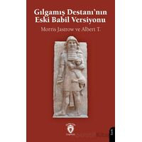 Gılgamış Destanı’nın Eski Babil Versiyonu - Morris Jastrow - Dorlion Yayınları