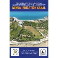 Orchards of The Urartian Queen Tariria and The Legendary Minua Irrigation Canal