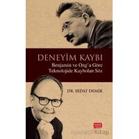 Deneyim Kaybı - Benjamin ve Ong’a Göre Teknolojide Kaybolan Söz