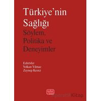 Türkiyenin Sağlığı-Söylem, Politika ve Deneyimler - Kolektif - Nobel Bilimsel Eserler