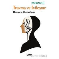 Travma ve İyileşme - Hermann Ebbinghaus - Gece Kitaplığı
