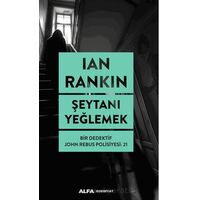 Şeytanı Yeğlemek - Ian Rankin - Alfa Yayınları