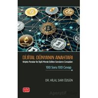 Dijital Dünyanın Anahtarı - Kripto Paralar ile İlgili Merak Edilen Soruların Cevapları 100 Soru 100