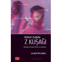 Dijital Çağda Z Kuşağı Bireylerin Kimlik İnşası ve Sunumu