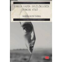 Erken Yaşta Evliliklerin Erkek Yüzü - Yasemin Gezer Tuğrul - Nobel Bilimsel Eserler