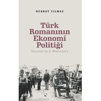 Türk Romanının Ekonomi Politiği / Tanzimat’tan 2. Meşrutiyet’e