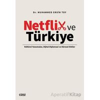 Netflix ve Türkiye - Muhammed Ersin Toy - Çizgi Kitabevi Yayınları