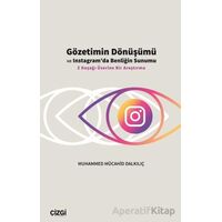 Gözetimin Dönüşümü ve Instagram’da Benliğin Sunumu