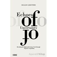 Echoes of Uncertainty - Selçuk Şentürk - Çizgi Kitabevi Yayınları