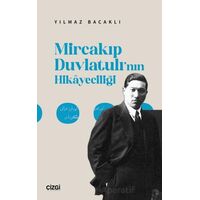Mircakıp Duvlatulı’nın Hikayeciliği - Yılmaz Bacaklı - Çizgi Kitabevi Yayınları
