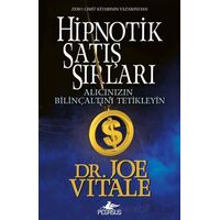 Hipnotik Satış Sırları - Joe Vitale - Pegasus Yayınları