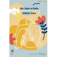 Ada, Adam ve Kadın - Gültekin Emre - Oğlak Yayıncılık