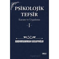 Psikolojik Tefsîr Kuram ve Uygulama 1 - Abdurrahman Kasapoğlu - Gece Kitaplığı