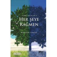 Her Şeye Rağmen - Ramazan Tuncer - Gece Kitaplığı