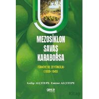 Mezosiklon, Savaş, Karaborsa -Türkiye’de Zeytincilik- (1939-1945) - Emine Alçıtepe - Gece Kitaplığı