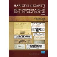 Hariciye Nezareti Ve Başkumandanlık Vekaleti Siyasi İstihbarat Raporları - 1918