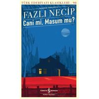 Cani mi, Masum mu? - Fazlı Necip - İş Bankası Kültür Yayınları