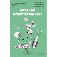 Hayal mi Görüyorsun Sen? - Aurelien Robert - İş Bankası Kültür Yayınları