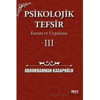 Psikolojik Tefsîr Kuram ve Uygulama 3 - Abdurrahman Kasapoğlu - Gece Kitaplığı