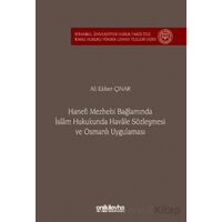 Hanefi Mezhebi Bağlamında İslam Hukukunda Havale Sözleşmesi ve Osmanlı Uygulaması İstanbul Üniversit
