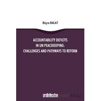 Accountability Deficits in UN Peacekeeping: Challenges and Pathways to Reform