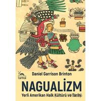 Nagualizm - Daniel Garrison Brinton - Sarmal Kitabevi