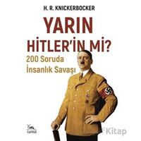 Yarın Hitlerin mi? - H. R. Knickerbocker - Sarmal Kitabevi