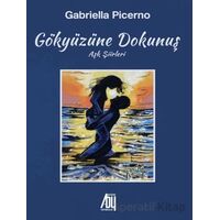 Gökyüzüne Dokunuş (Aşk Şiileri) - Gabriella Picerno - Baygenç Yayıncılık