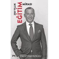 250 Yıllık Eğitim Mirası - Talip Emiroğlu - Profil Kitap