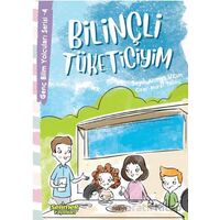 Genç Bilim Yolcuları Serisi -4 Bilinçli Tüketiciyim - Seyit Ahmet Uzun - Selimer Yayınları