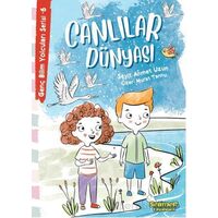 Genç Bilim Yolcuları Serisi -6 Canlılar Dünyası - Seyit Ahmet Uzun - Selimer Yayınları