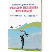 Hareketli Oyunlar Yoluyla Baba Çocuk Etkileşimlerinin Desteklenmesi