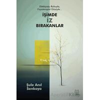 İşimde İz Bırakanlar - Şule Anıl Sonkaya - Luna Yayınları
