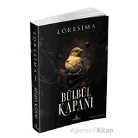 Bülbül Kapanı 1 - Loresima - Ephesus Yayınları