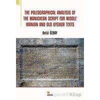 The Paleographical Analysis Of The Manichean Script For Middle Iranian And Old Uyghur Texts